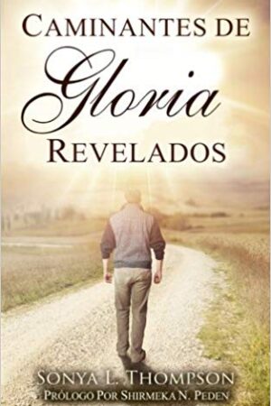 Caminantes de Gloria Revelados (Spanish Edition)