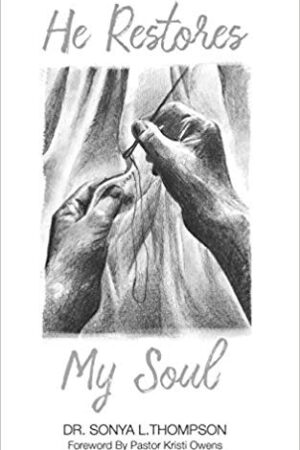HE RESTORES MY SOUL